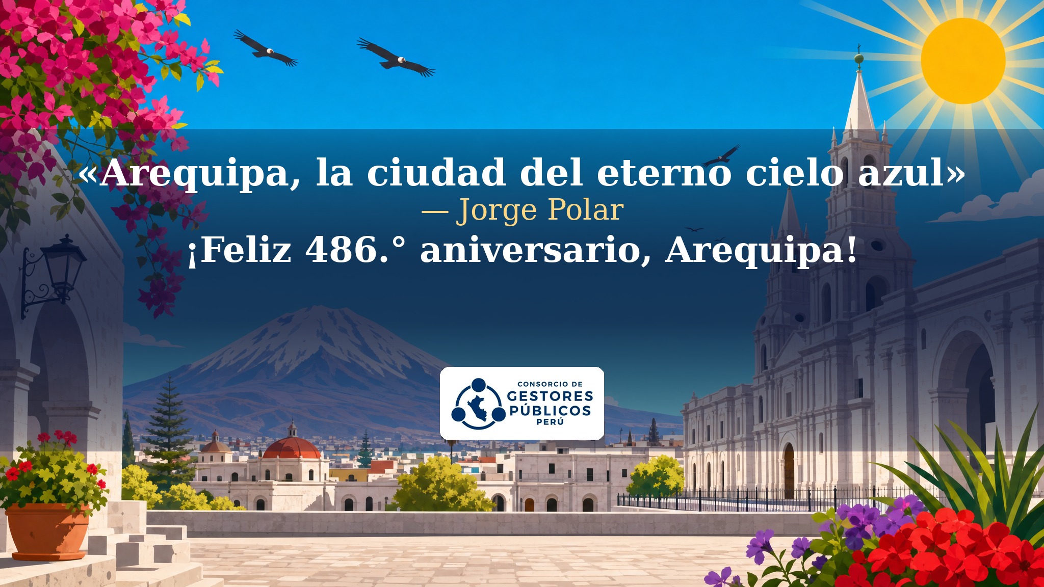 Saludo de Gestores Públicos Perú por el 486 aniversario de Arequipa